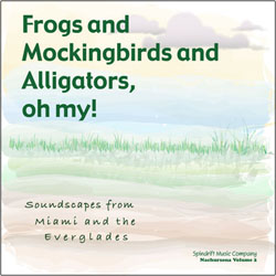 CD cover, Frogs and Mockingbirds and Alligators Oh My!